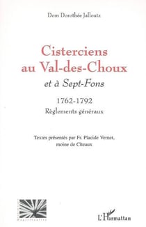 Cisterciens au Val-des-Choux : Et à Sept-Fons - 1762-1792 Règlements généraux