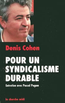 Pour un syndicalisme durable - entretiens avec Pascal Pogam