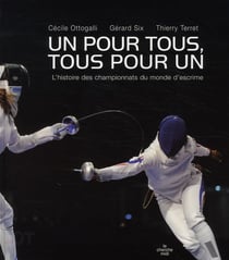Un pour tous, tous pour un - l'histoire des championnats du monde d'escrime