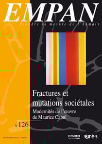 Revue Empan n.126 : fractures et mutations sociétales : modernités de l'oeuvre de Maurice Capul