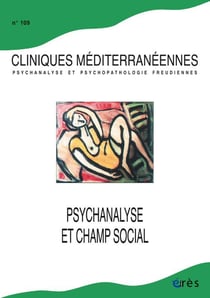 Cliniques méditerranéennes n.109 : Psychanalyse et champ social