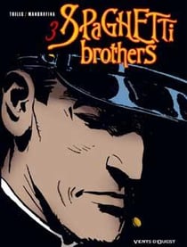 Spaghetti brothers Tome 3
