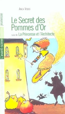 Le Secret des Pommes d'Or : La Princesse et l'Architecte
