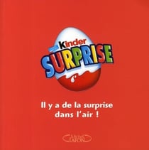 Kinder surprise - il y a de la surprise dans l'air !