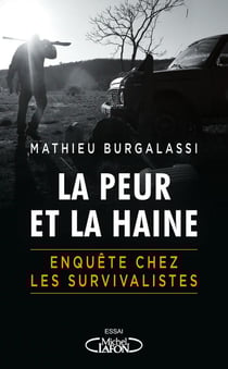 La peur et la haine : enquête chez les survivalistes