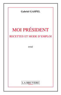 Moi president, recettes et mode d'emploi