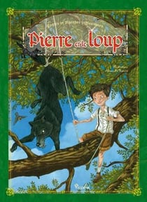 Contes et légendes fantastiques - pierre et le loup