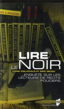 Lire le noir - enquête sur les lecteurs de récits policier