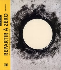 Repartir à zéro - comme si la peinture n'avait jamais existé 1945-1949
