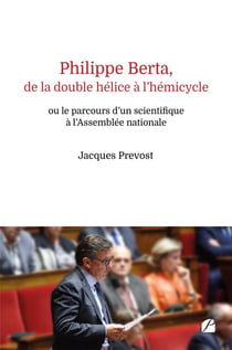 Philippe Berta, de la double hélice à l'hémicycle ou le parcours d'un scientifique à l'Assemblée nationale