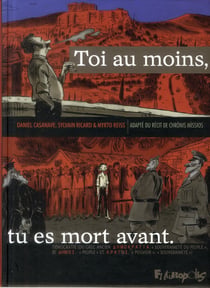 Toi au moins, tu es mort avant...