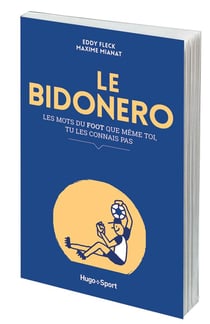 Le bidonero - les mots du foot que même toi, tu les connais pas