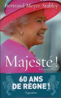 Majeste ! 60 ans de règne