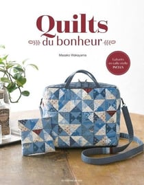 Quilts du bonheur : 35 créations originales