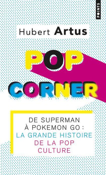 Pop corner - la grande histoire de la pop culture