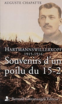 Souvenirs d'un poilu du 15-2 - Hatmannswillerkopf 1915-1916