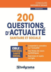 200 questions d'actualité sanitaire et sociale (édition 2014)
