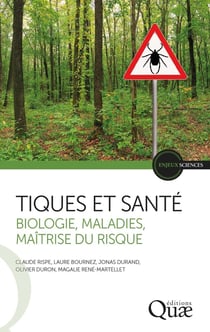 Tiques et santé : Biologie, maladies, maîtrise du risque