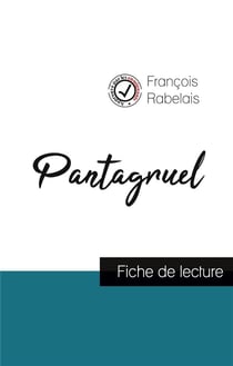 Pantagruel de Rabelais (fiche de lecture et analyse complète de l'oeuvre)