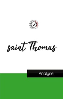 Saint thomas : étude et analyse complète de sa pensée