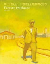 Féroces tropiques Tome 1