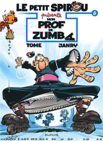 Le Petit Spirou présente Tome 6 : mon prof de zumba