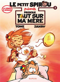 Le Petit Spirou présente Tome 7 : presque tout sur ma mère