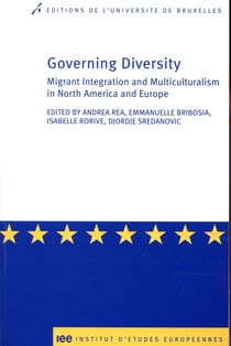 Governing diversity -  migrant integration and multiculturalism in North America & Europe