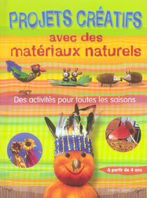 Projets créatifs avec des matériaux naturels