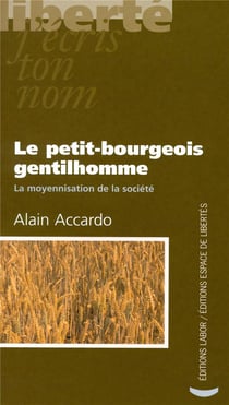 Le petit bourgeois gentilhomme - la moyennisation de la société