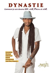 Dynastie : Comment je suis devenu sdf, riche, pauvre et riche