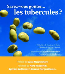 Savez vous goûter... les tubercules ?