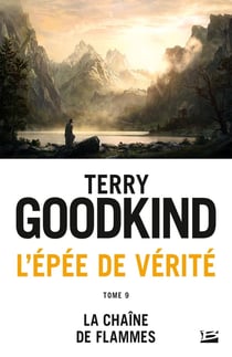 L'Épée de Vérité, T9 : La Chaîne de Flammes