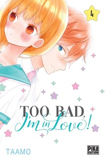 Too bad, I'm in love ! Tome 4