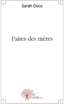 Faites des mères