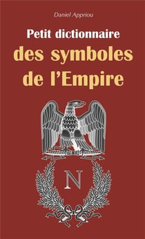 Petit dictionnaire des symboles de l'empire