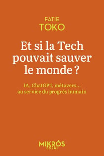 Et si la Tech pouvait sauver le monde ? IA, ChatGPT, métavers... au service du progrès humain