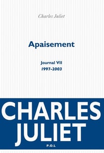 Apaisement - journal VII (1997-2003)