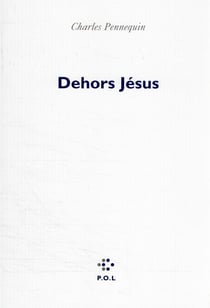 Dehors Jésus