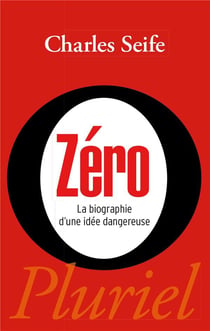 Zéro - la biographie d'une idée dangereuse