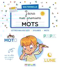 J'écris mes premiers mots : maternelle : lettres majuscules, syllabes, mots