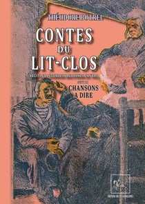 Contes du Lit-Clos : récits & légendes bretonnes en vers - Chansons à dire