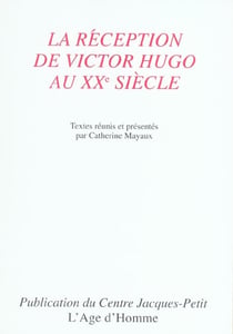 La reception de victor hugo au xx siecle