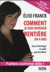 Comment je suis devenue rentière en quatre ans (5e édition)