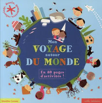 Mon voyage aytour du monde : en 80 pages d'activités !