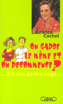 On garde le meme et on recommence ? 20 ans de mariage
