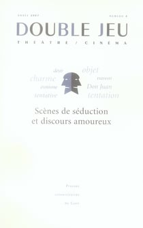 DOUBLE JEU : double jeu n 4 : scenes de la seduction et discours amoureux