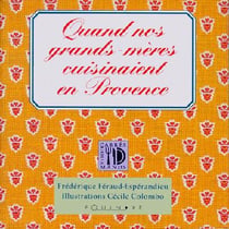 Quand nos grands-mères cuisinaient en Provence