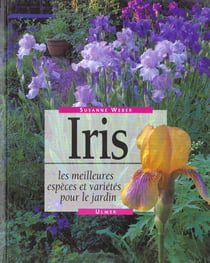 Iris les meilleures especes et varietes pour le jardin