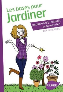 Les bases pour jardiner